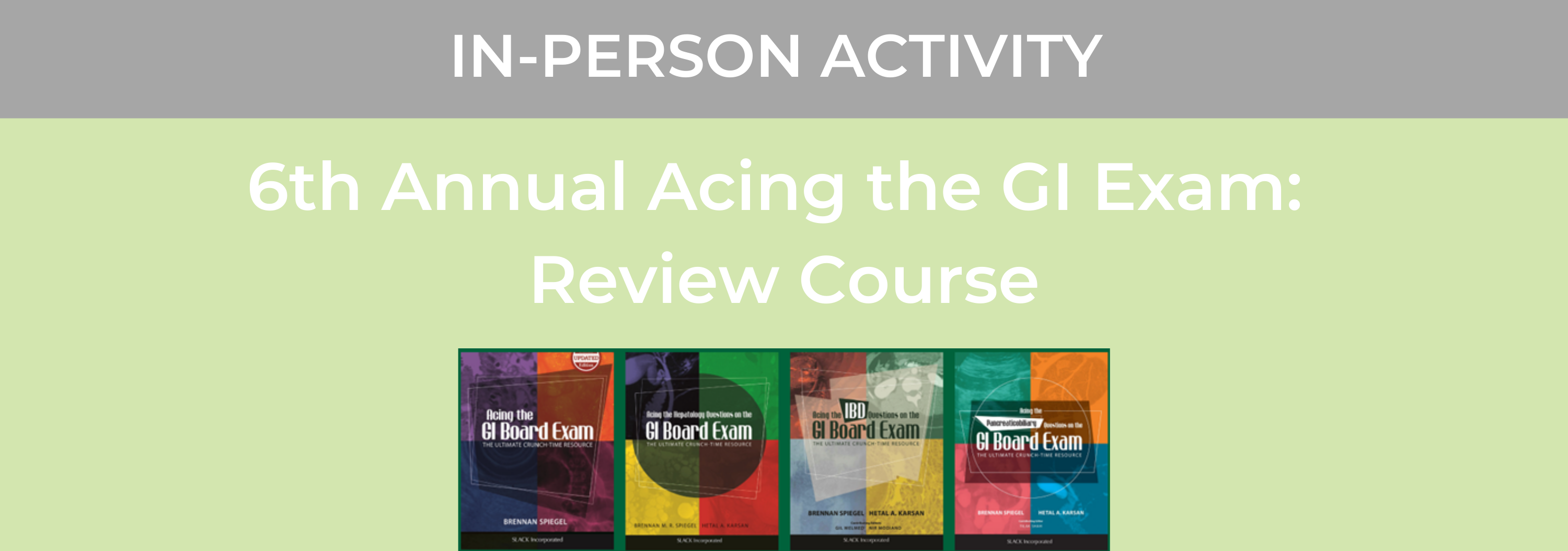 6th Annual Acing the GI Exam: Review Course Banner